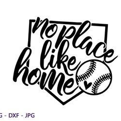 No Place Like Home SVG , Baseball , Cut File , Cricut , Silhouette , t-shirt and decal making , Instant Download