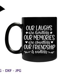 Our Laughs are Limitless Svg, Best Friend Svg, Vector Image SVG, Quote SVG, Dxf, Cricut, Cut Files, Silhouette Files png