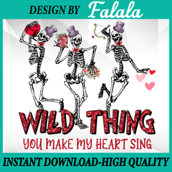 skeleton dancing wild thing you make my heart sing png valentine's day png, digital download