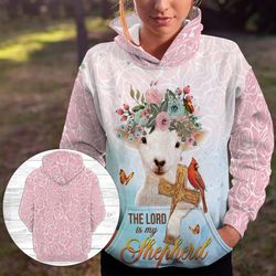 the lord is my shepherd 3d christian unisex hoodies, christian gift, religious gift, gift for jesus lovers