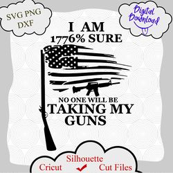 i am 1776 sure no one will be taking my guns svg, taking my guns svg