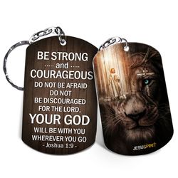 be strong and courageous joshua 1:9 - awesome aluminium keychain