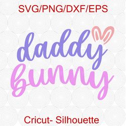Daddy Bunny Svg, Easter Svg, Easter Bunny Svg, Daddy Svg, Adult Easter Svg, Dad Svg, Svg Files, Cut File, Svg for Cricut
