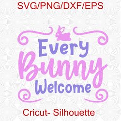 Every Bunny Welcome svg, Easter svg, Rustic svg, Farmhouse Easter svg, Easter Sign svg, Cricut, Silhouette