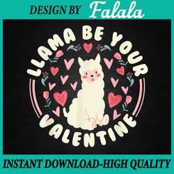 funny valentine's day llama png, llama be your valentine png, valentine llama png valentine's day png, digital download