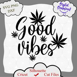 Good vibes svg, Stoned 420 svg, weed quote, marijuana image, Good Vibes Blunt File, Blunt, Weed Tray png file, Cannabis