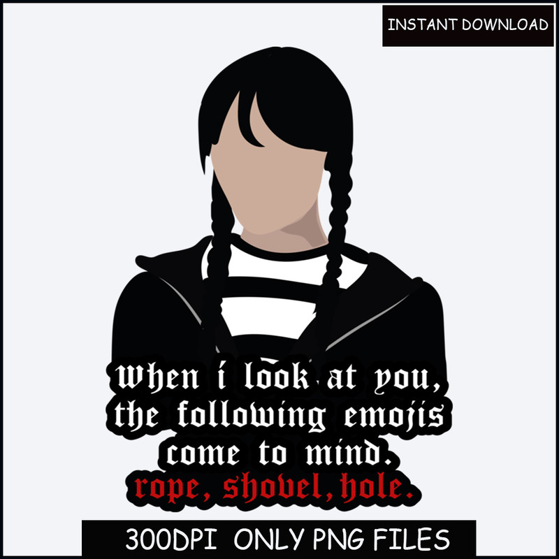 Wednesday Addams Sweatshirt PNG, When I Look At You PNG, Jenna Ortega, Netflix Series, Horror Movie Sweater,.jpg