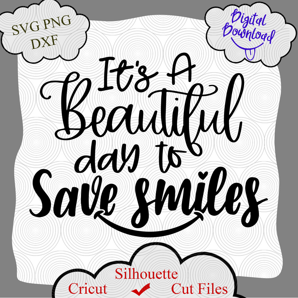 1096 Its A Beautiful Day To Save Smiles.png