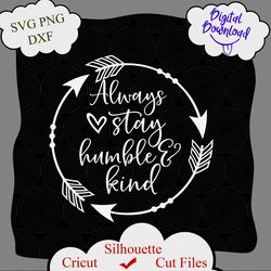 always stay humble and kind svg file, scripture svg, bible quote svg, stay humble svg, christian bible verse svg, kind
