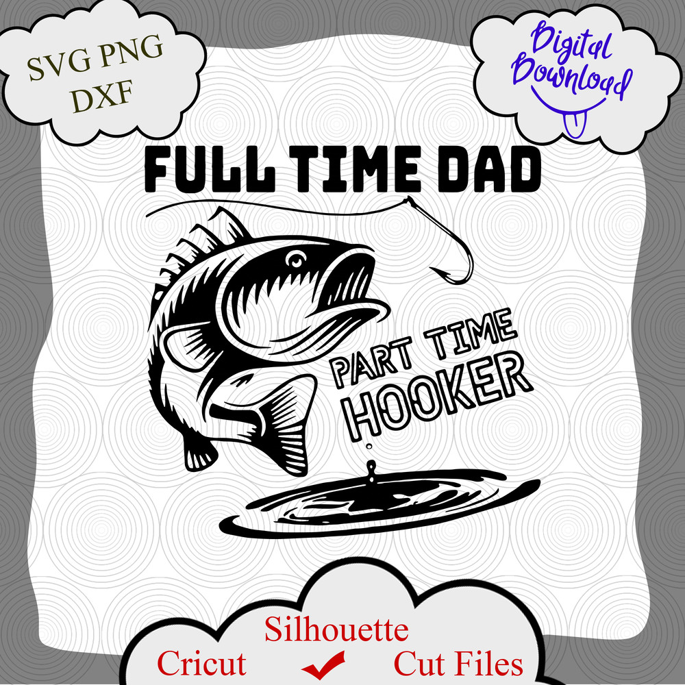 933 Full time Dad Part Time Hooker.png