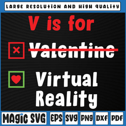 v is for virtual reality svg, not valentine svg png, funny valentines valentine's day, digital download