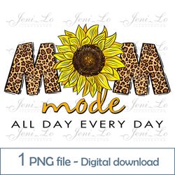 mom mode sunflower 1 png file mothers day clipart mom day design for sublimation mom leopard letters digital download