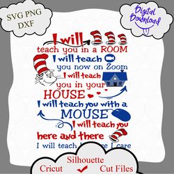 i will teach you in a room, i will teach you now on zoom. i will teach you here or there svg, cat in the hat svg, funny