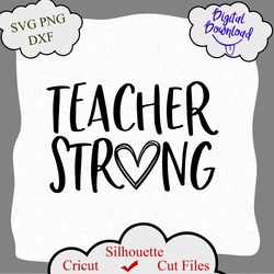 teacher strong svg, teacher svg, strong teachers svg, silhouette cameo, shirt design, teach svg, png, dxf
