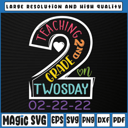 teaching 2nd grade on twosday 2/22/22 svg, 22nd feb 2022 svg, valentine's day, digital download