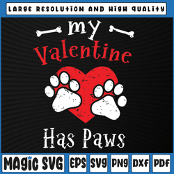 my valentine has paws dog svg png, lover for a valentines day couple svg, valentine's day, digital download