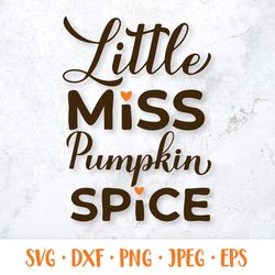 Little Miss Pumpkin Spice SVG. Fall quote. Kids Thanksgiving