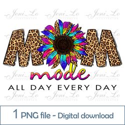 Mom mode 1 PNG file Mothers Day clipart Mom Day design for Sublimation Rainbow flower Leopard letters Digital Download