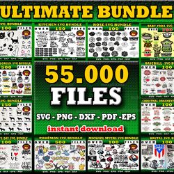 ultimat bundle more than 55.000 svg, png, dxf, eps files for print and cricut, trending svg files