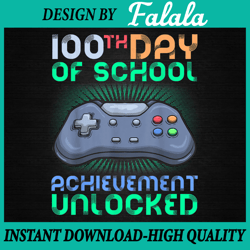 100 days of school achievement unlocked png, school png, gamer png, 100 days of school png, digital download