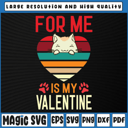 cat for valentine svg png, for me my cat is my valentine svg, valentine's day, digital download