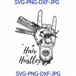 Hairstylist Hair Hustler svg, Hairstylist logo, Hair Hustler svg, Hairstylist shirt, Hairstylist png, dxf, Hairstylist
