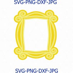 friends frame svg, friends picture frame, friends door picture frame svg, png, dxf, cut file