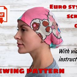 Euro Style Scrub Cap Sewing Pattern and Video Instructions, Printable Scrub Hat Sewing Pattern,Surgical Hat, Medical Cap