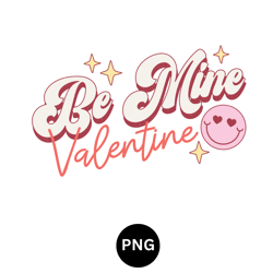 Be Mine Valentine PNG digital download available instant download high quality 300 dpi