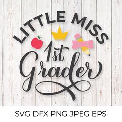 little miss 1st grader calligraphy lettering. first day of school svg