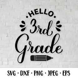hello 3rd grade svg. third grade. first day of school