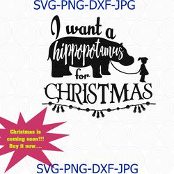 i want a hippopotamus for christmas svg, hippopotamus for christmas svg, i want a hippo svg, christmas svg, svg files