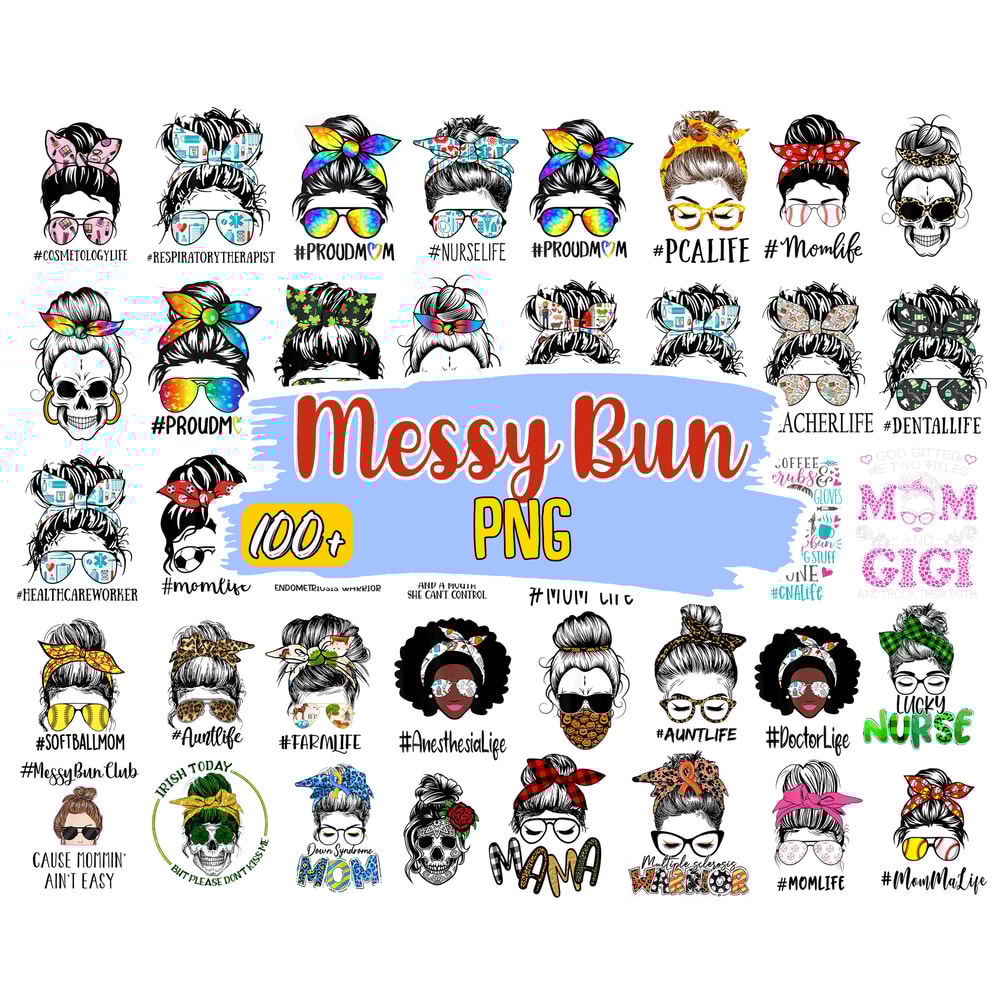 Messy Bun png Bundle, Woman png, Mom Life png, Mom Bun png, Messy Bun with Glasses png.jpg