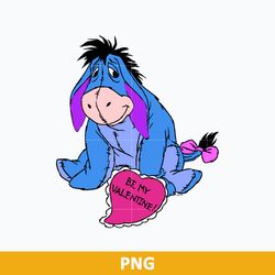 eeyore be my valentine png, eeyore png, disney png, valentine day png file for cut