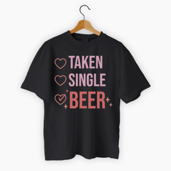 Taken Single Beer Valentine Black Tee