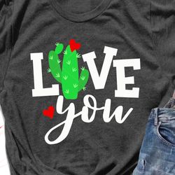 Love you svg file saying Cactus print Valentines day wall art Digital downloads