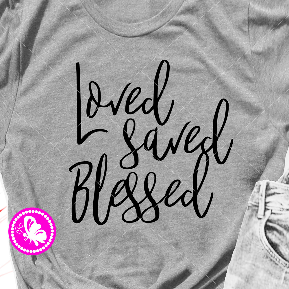 loved saved blessed files.jpg