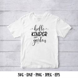 hello kindergarten svg. 1st day of school svg