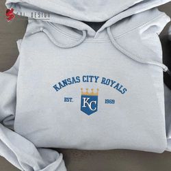 Kansas City Royals est 1969 Embroidered Unisex Shirt, MLB T Shirt, Baseball, MLB Embroidery Hoodie, MLB Sweatshirt