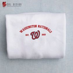 Washington Nationals est 1969 Embroidered Unisex Shirt, MLB T Shirt, Baseball, MLB Embroidery Hoodie, MLB Sweatshirt