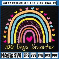 100th day of school svg, teacher 100 days smarter rainbow svg, 100th day of school, digital download