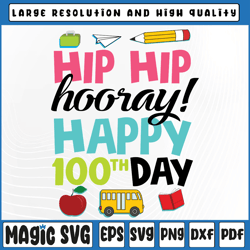 hip hip hooray it's the 100th days of school svg, cute 100 days svg, 100th day of school, digital download