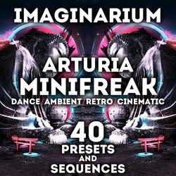 arturia minifreak - "imaginarium" 40 presets and sequences