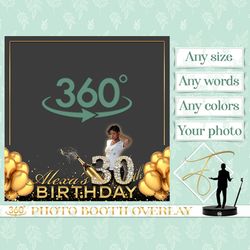 birthday 360 booth overlay bday 360 photo template 30th birthday 360 photo template gold 360 overlay touchpix 360 frame