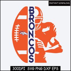 Denver Broncos SVG, Denver Broncos T- shirts svg,Football Team png , T-shirt Design, Digital Download