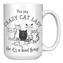 mug for a crazy cat lady, funny cat lover gift
