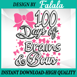 kids 100 days of brains and bows png, girls 100th day of school png, 100th day of school png, digital download