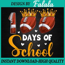 football 100 days of school png, happy 100th day teacher kids png, 100 days of school png, digital download