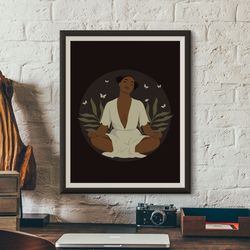 Black woman meditating printable poster, melanin women art, gift for yoga lover, black girl pracrice yoga, boho art.