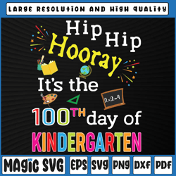 hip hip hooray 100th day of kindergarten svg, 100 days svg, 100th day of school, digital download